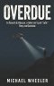OVERDUE: In Search & Rescue, a hiker isn't just "late." They are Overdue. - A 7-Day Field Guide for The Missing