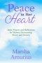 Peace In Her Heart: Daily Prayers and Reflections for Women Overcoming Worry and Anxiety