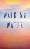 Walking on Water