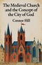 The Medieval Church and the Concept of the City of God