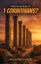 What Is the Book of 1 Corinthians?