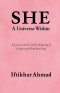 She: A Universe Within