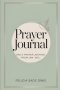The Daily Prayer Journal: A Guided Prayer and Reflection Book from January to December