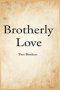 Brotherly Love: Two Brothers