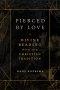 Pierced by Love