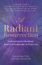 A Radiant Resurrection : Lent and Easter Readings from Ash Wednesday to Pentecost