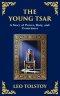 The Young Tsar: Absolute Power, Moral Awakening, and the Burden of Leadership