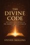The Divine Code: Patterns, Prophecies and the Hidden Architecture of the Bible