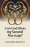 Can God Bless my Second Marriage?