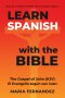 Learn Spanish with the Bible: The Gospel of John (KJV) - El Evangelio según san Juan