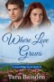 Where Love Grows (Laurel Ridge Series Book 13)