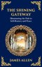 The Shining Gateway: Illuminating the Path to Self-Mastery and Peace