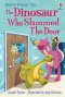 Dinosaur Who Slammed The Door