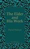 The Elder and His Work