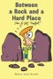 Between a Rock and a Hard Place: How to Get Unstuck