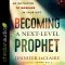 Becoming a Next-Level Prophet
