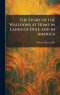 The Story of the Walloons at Home in Lands of Exile and in America
