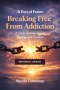 31 Days of Prayer: Breaking Free From Addiction: A Daily Christian Devotional for Healing, Freedom, and Spiritual Recovery