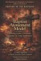 The Baptist Atonement Model: The Doctrine of Christ's Finished Work According to John T. Christian's History of the Baptists - A TMQ Evaluation