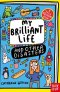 My Brilliant Life And Other Disasters