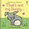 That's Not My Bunny.: An Easter and Springtime Book for Kids