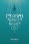 The Gospel Through Jonah's Eyes