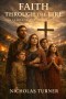 Faith Through the Fire: A Family In The Tribulation