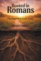 Rooted in Romans: The Road that Leads Home