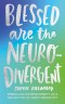 Blessed are the Neurodivergent