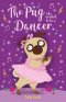 Pug Who Wanted To Be A Dancer