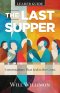 The Last Supper Leader Guide