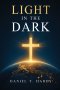 Light in the Dark: Following Jesus When the World Falls Apart