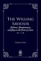 The Willing Saviour: Welcome, Transformation, and Hope in the Work of Christ