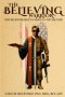 The Believing Warrior: Why Believers Should Serve in the Military