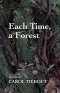 Each Time, a Forest