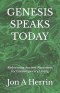 GENESIS  SPEAKS  TODAY: Redeeming Ancient Narratives for Contemporary Living