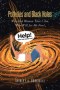 Potholes and Black Holes: Wretched Woman That I Am, Who Will Set Me Free?