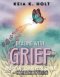 Dealing with Grief and How to Move Beyond It - Companion Guide