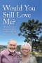 Would You Still Love Me?: A Family's Journey through Obedience and Faith in Brazil: A Missionary Memoir