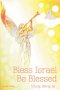Bless Israel; Be Blessed
