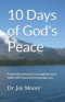 10 Days of God's Peace: A mini devotional to strengthen your walk with God and encourage you