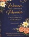 Women Who Carried the Promise: A Women's Bible Study on Faith & Purpose