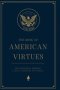 The Book of American Virtues: 250 National Heroes - A Legacy Guided by Providence