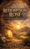 When Redemption Rose- The Victory That Secured Salvation Forever