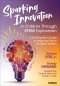 Sparking Innovation In Children Through Stem Exploration