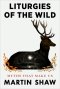 Liturgies of the Wild: Myths That Make Us