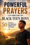 Powerful Prayers and Affirmations for Black Teen Boys: 50 Prayers to Build Confidence, Strength, Faith, and Purpose