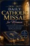 2026-2027 Daily Catholic Missal for Women: Daily and Sunday Mass Readings, Daily Saints, Reflections, Prayers, and Devotions for a Faith-Filled Life