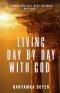 Living Day By Day With God