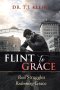 Flint to Grace: Real Struggles Redeeming Grace